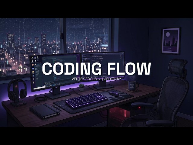 Deep Focus Coding Music 2 Hours for Late Night Programming