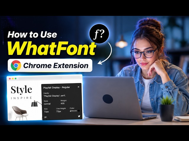 How to Use WhatFont Chrome Extension