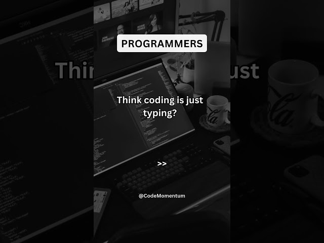 Think coding is just typing?