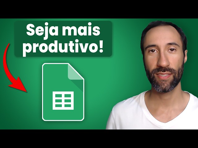7 Dicas do Google Planilhas Para Ser Mais Produtivo