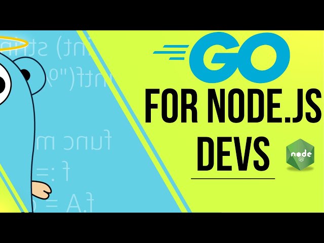 Intro to Go for Node.js Developers