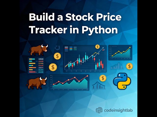 "Build a Stock Price Tracker in Python | Real-Time Market Dashboard"