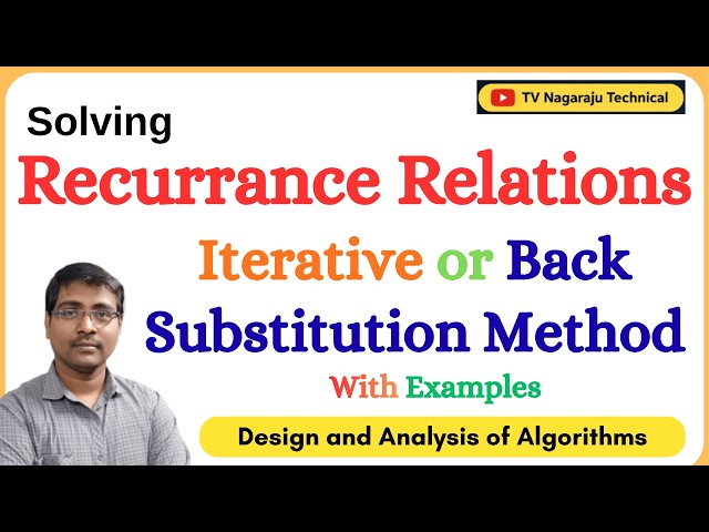 Solving Recurrence Relations | Iteration or Back Substitution Method |DAA@tvnagarajutechnical9978