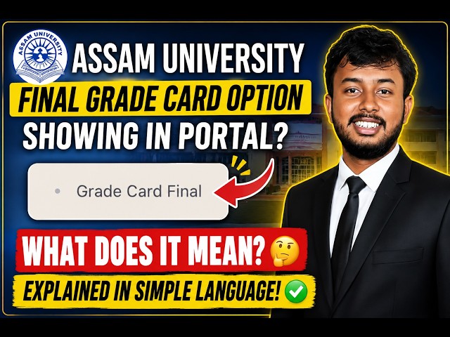 Assam University Student Portal New Update | What is Final Grade Card?