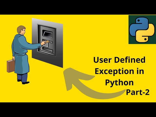 # 44 User defined exception in Python Part-2