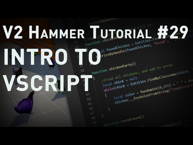 [Source 1] Hammer Tutorial V2 Series #29 "Introduction to VScripting"