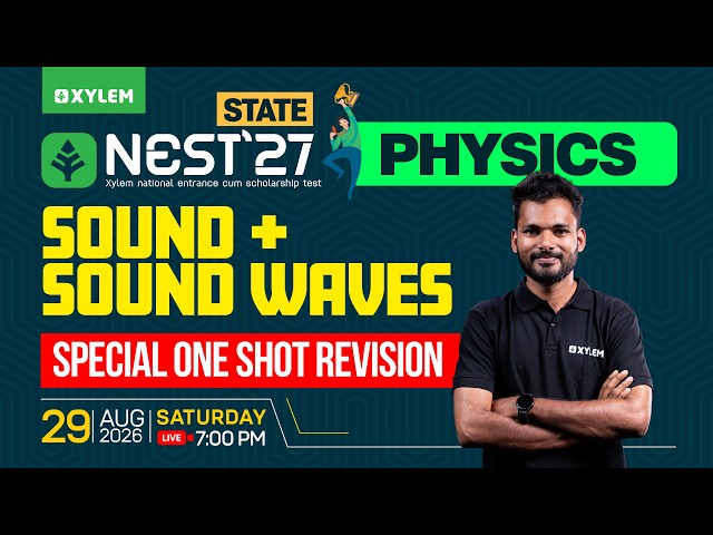 NEST State | Physics | Sound + Sound Waves | Special One-shot Revision | Xylem SSLC