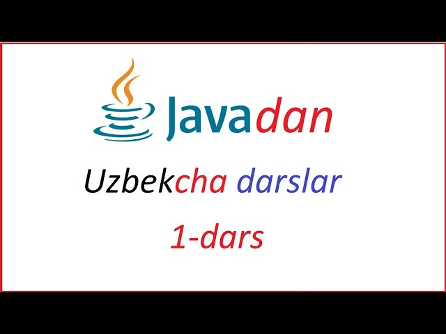 Java dasturlash tili / 1-dars / ekranga qiymat chiqarish / java uzbek tilida javadan darslar o'zbek