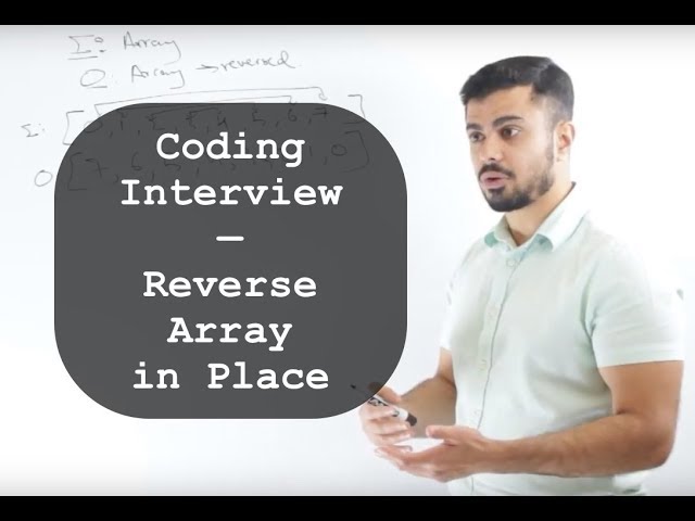 Coding Interview: Reverse Array in Place - Whiteboard Thursday