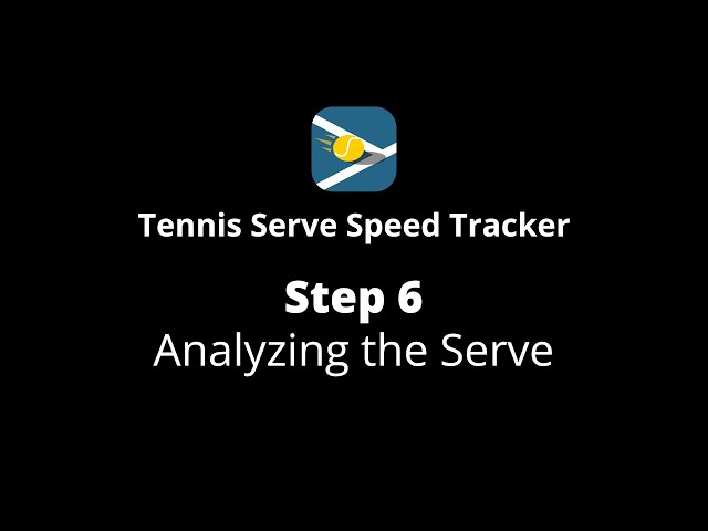 Tennis Serve Speed Tracker Tutorials | Step 6 - Analyzing the Serve