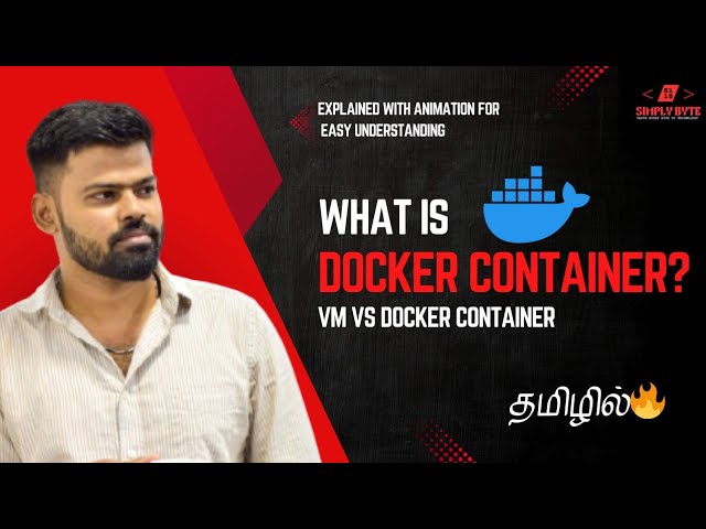 What is Docker Container in Tamil | VM vs Docker Explained Simply | Simply Byte #2