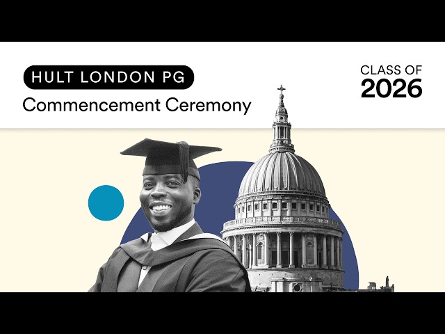 Hult London Postgraduate Commencement Ceremony: Class of 2026