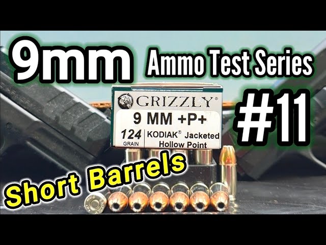 9mm Ammo Testing Series: #11 Grizzly 124gr +P+ Kodiak JHP *SHORT BARRELS*  Accuracy/Gel