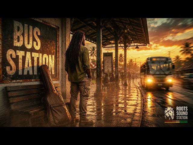 🚌 BUS STATION | A Journey of Hope | Authentic Roots Reggae 2026