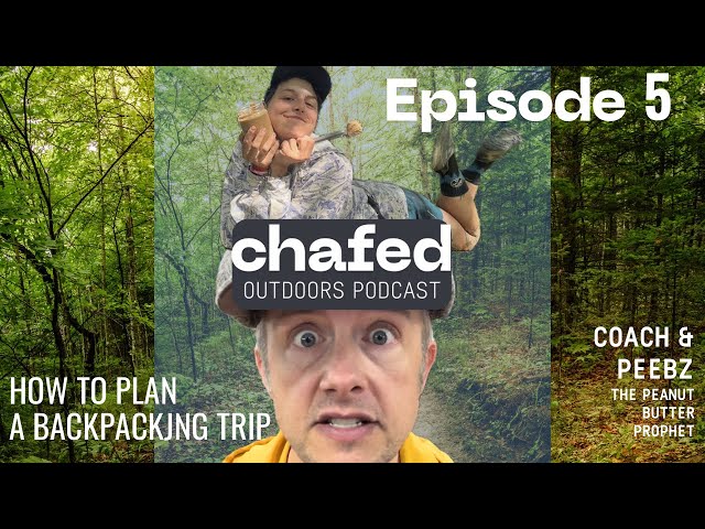 How to Plan a Backpacking Trip Ep. 5
