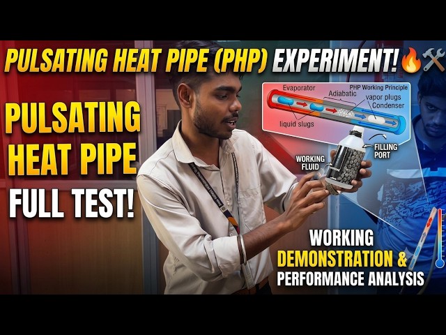 Experimental Setup of Pulsating Heat Pipe (PHP) | Working & Performance Analysis,