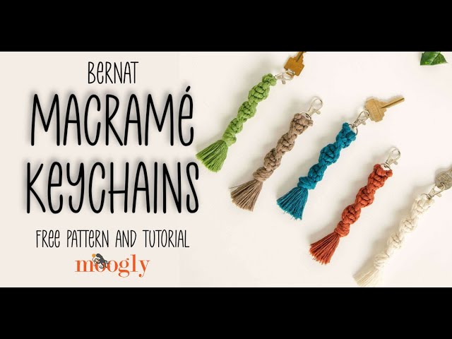 Bernat Macramé Keychains: Free Pattern and Tutorial