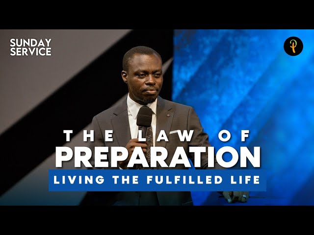 The Law Of Preparation — Living The Fulfilled Life | Phaneroo Sunday 174 I Apostle Grace Lubega