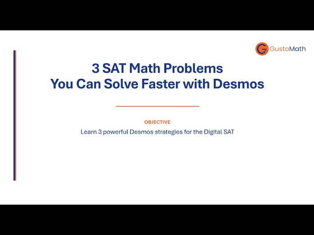 3 SAT Math Problems You Can Solve Faster With Desmos