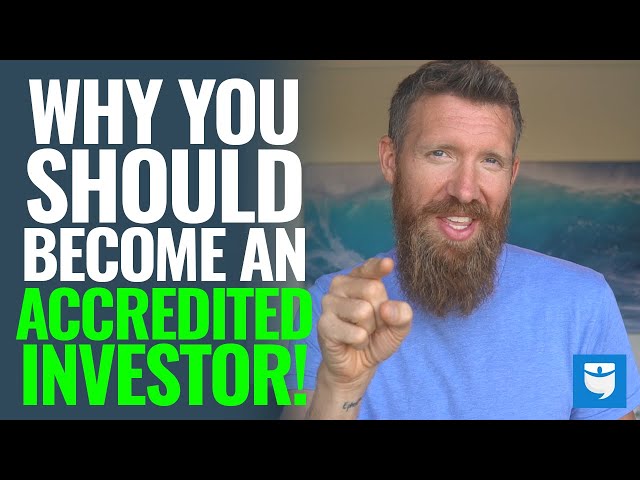 Why You Should Become An Accredited Investor