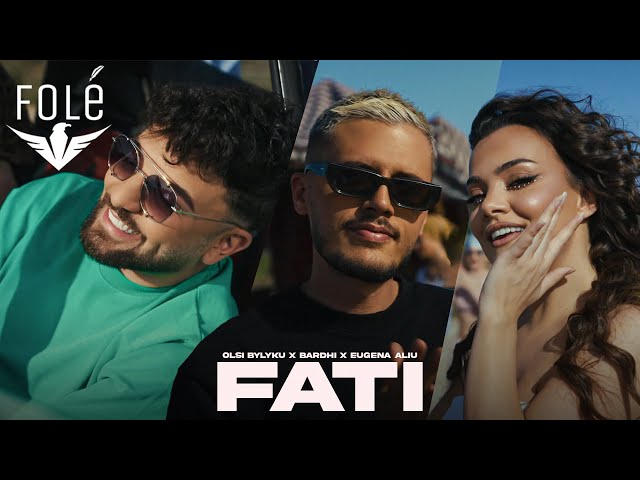 Olsi Bylyku ft. Bardhi ft. Eugena Aliu - FATI