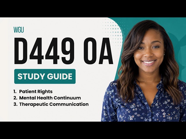 WGU D449 OA Study Guide | Part 01 - Foundations of Mental Health Nursing