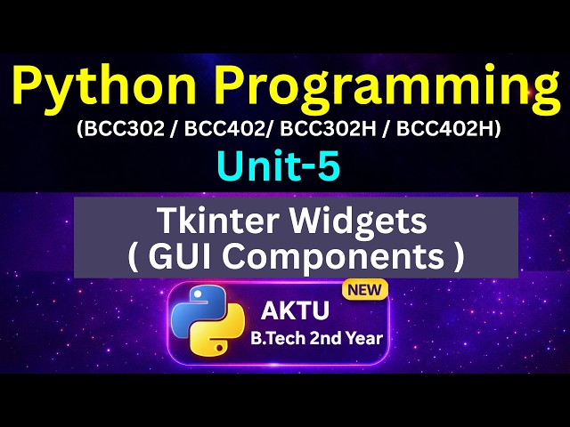 U5L34 Tkinter Widgets in Python | GUI Components | AKTU | Unit-5 | BCC302 | BCC402 | Eduglue
