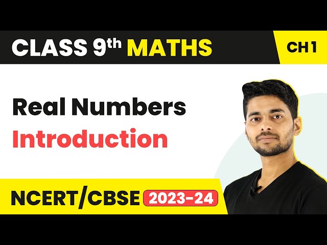 Real Numbers - Introduction | Class 9 Maths | 2023-24