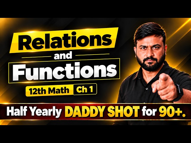 Relations & Functions Class 12 Maths 🔥 One Shot | Chapter 1 | CBSE Half Yearly Exam | 90+