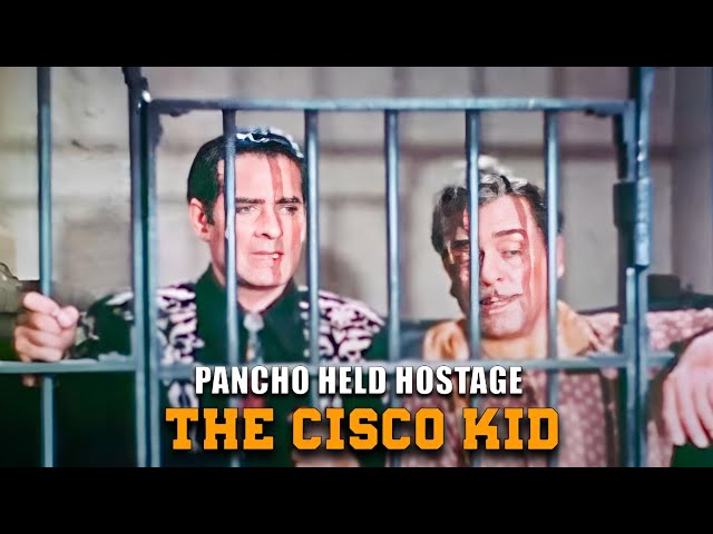 The Cisco Kid | Pancho Held Hostage