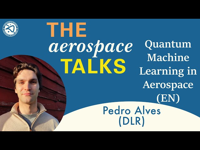 THE aerospace TALKS: Quantum Machine Learning in Aerospace mit Pedro Alves (DLR)