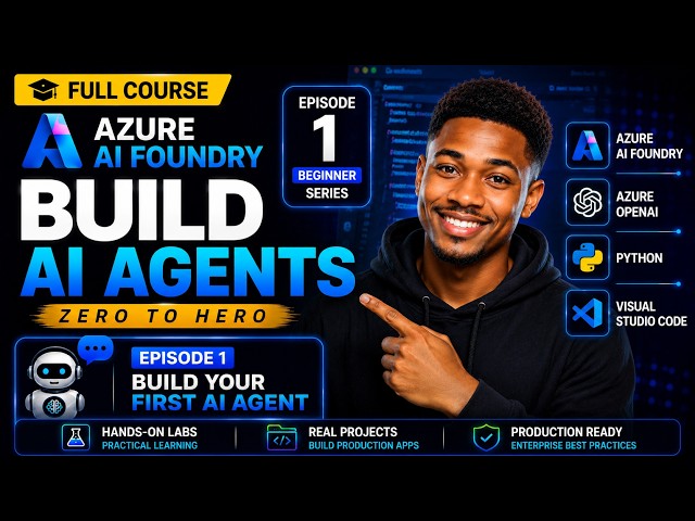 Build Your First AI Agent with Azure AI Foundry & Visual Studio Code | Episode 1
