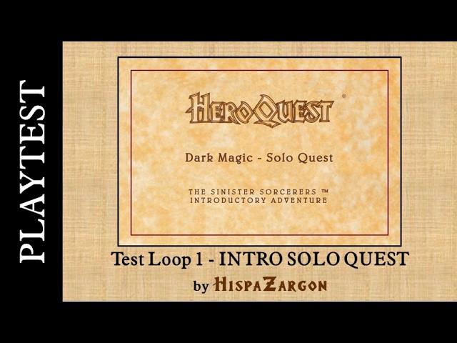 HeroQuest WQP Introductory Quest Playtest Loop 1 (Summer 2025)
