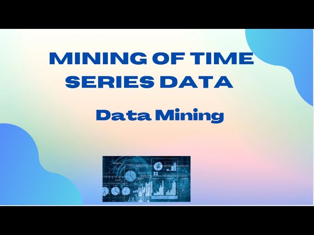 Mining of Time series data in data Mining Unit 5