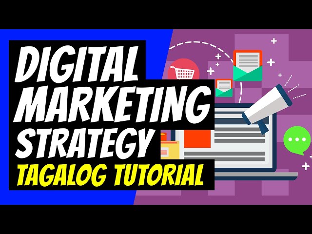 Digital Marketing Strategy Tagalog Tutorial | Digital Marketing Philippines | Illustrados