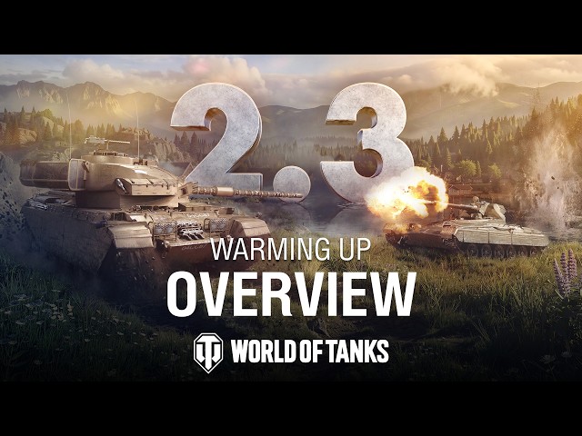 Update 2.3: Warming Up | World of Tanks