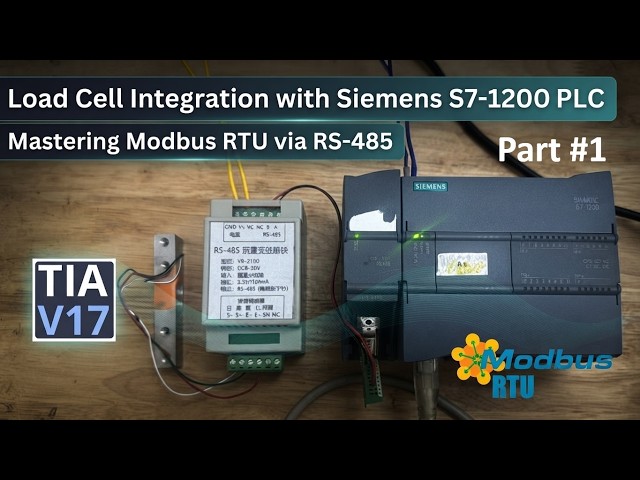 Siemens S7-1200 Modbus RTU Communication: Load Cell Integration in TIA Portal | Part #1