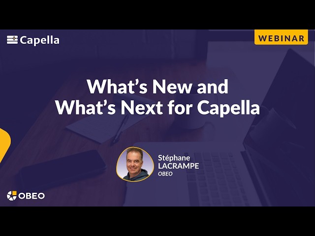What’s New and What’s Next for Capella | Stéphane Lacrampe | Capella Webinar