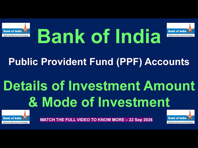 Bank of India: Investment Amount & Mode of Investment Details in Public Provident Fund (PPF) Account