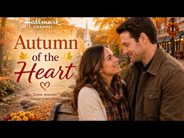 Autumn of the Heart | Heartwarming Hallmark Romantic Movie ❤️