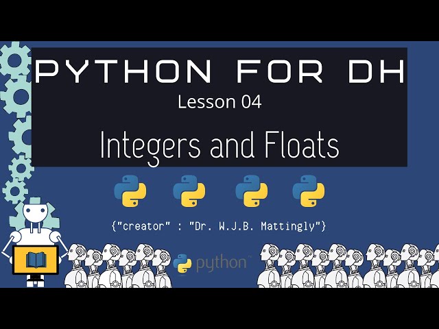Integers and Floats - Python for DH 04 (Revised)