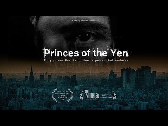 Princes of the Yen | The Hidden Power of Central Banks