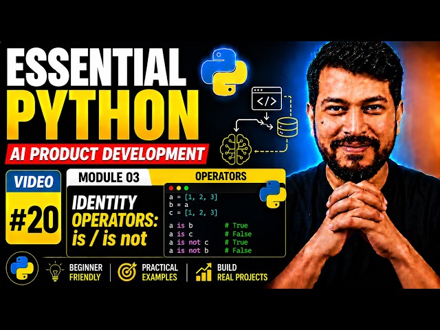 🚀 Essential Python #20 | Identity Operators: is / is not | AI Product Development Series
