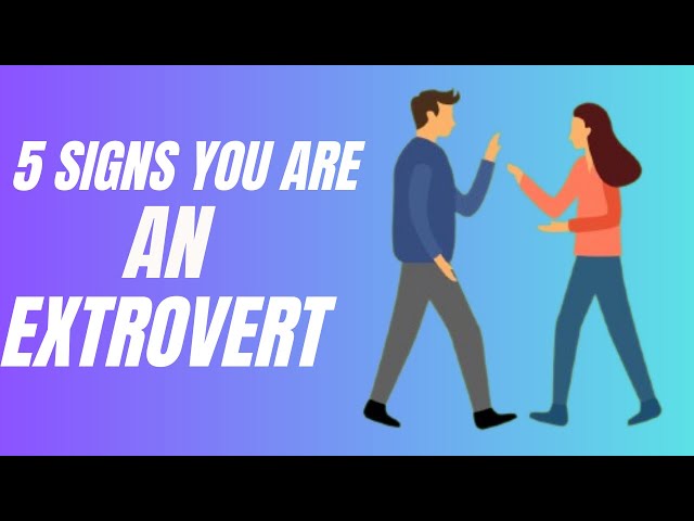 5 signs you’re an extrovert