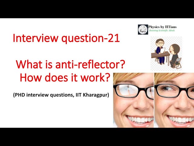 Physics of Anti-reflection coating #Asked Phd Physics interview questions from Optics