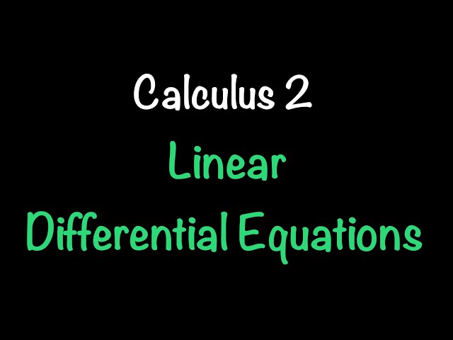 Calculus 2: Linear Differential Equations (Video #14) | Math with Professor V