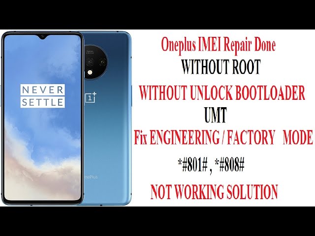 Oneplus IMEI Repair Done UMT WITHOUT ROOT , WITHOUT UNLOCK BOOTLOADER FIX FACTORY ENGINEERING MODE