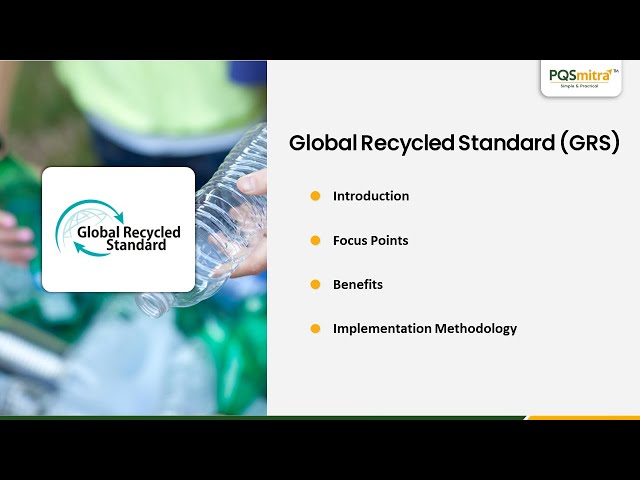 What is GRS Certification? | Global Recycled Standard Explained | PQSmitra