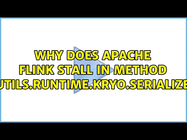 Why does Apache Flink stall in method...