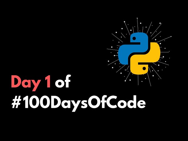 Starting with Python | Day 1 of #100DaysOfCode